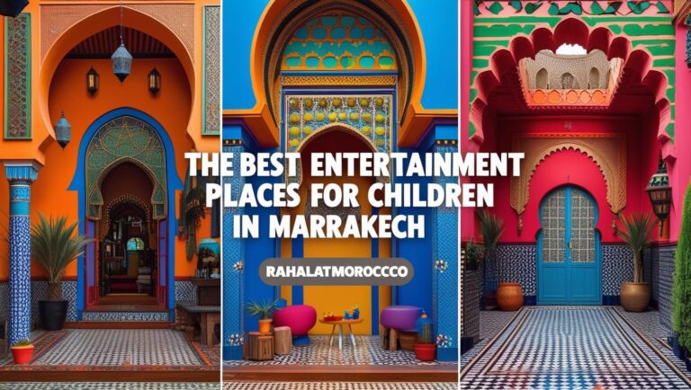 أفضل أماكن ترفيهية للأطفال في مراكش
